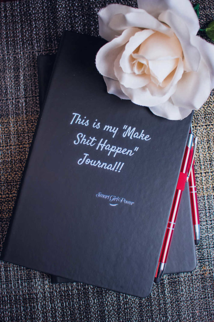 This is my make shit happen journal